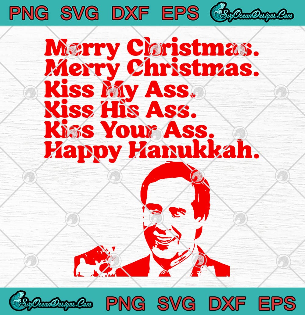 Merry Christmas Kiss My Ass Svg Kiss His Ass Kiss Your Ass Svg Happy Hanukkah Svg Png Eps Dxf