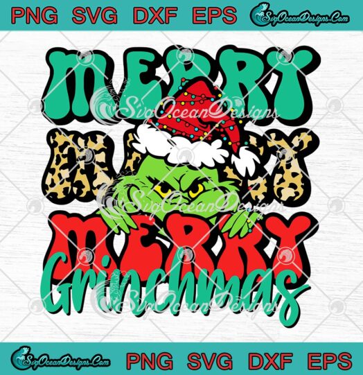 Merry Mery Mery Grinchmas SVG, Grinch Merry Christmas 2022 SVG PNG EPS DXF PDF, Cricut File