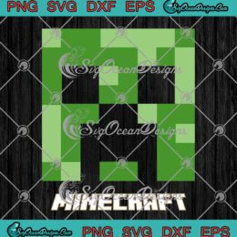 Minecraft Boys' Creeper SVG, Minecraft 2022 SVG, Gift For Boys Kids SVG PNG EPS DXF PDF, Cricut File