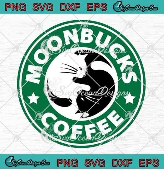 Moonbucks Coffee Starbucks SVG PNG, Cat Moon Coffee SVG PNG EPS DXF PDF, Cricut File