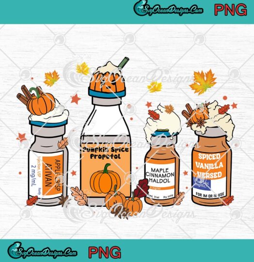 Nurse Thanksgiving Pumpkin Spice PNG, Propofol Ativan Haldol PNG JPG Clipart, Digital Download