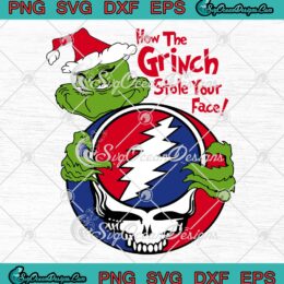 Santa Grinch Grateful Dead SVG, Christmas 2022 SVG, How The Grinch Stole Your Face SVG PNG EPS DXF PDF, Cricut File