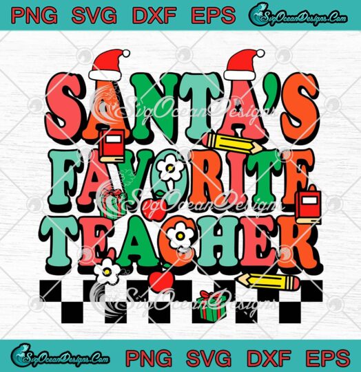 Santa's Favorite Teacher Retro SVG, Groovy Christmas Xmas Teacher SVG PNG EPS DXF PDF, Cricut File