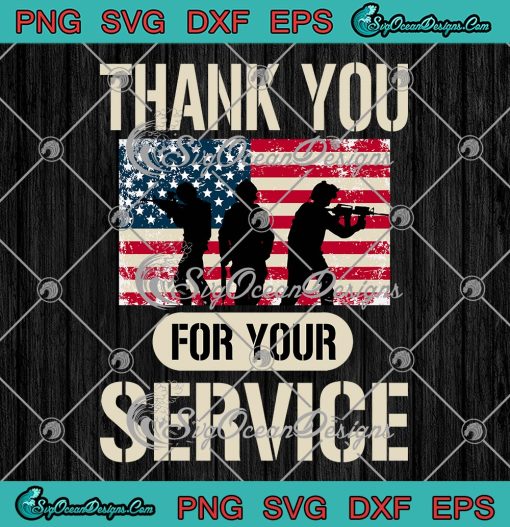 Thank You For Your Service Veterans Day SVG, American Flag Patriotic SVG PNG EPS DXF PDF, Cricut File