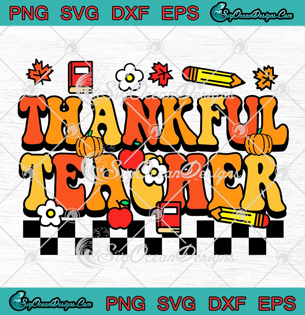 Thankful Teacher Retro Groovy SVG, Thanksgiving Day Fall Season SVG PNG ...