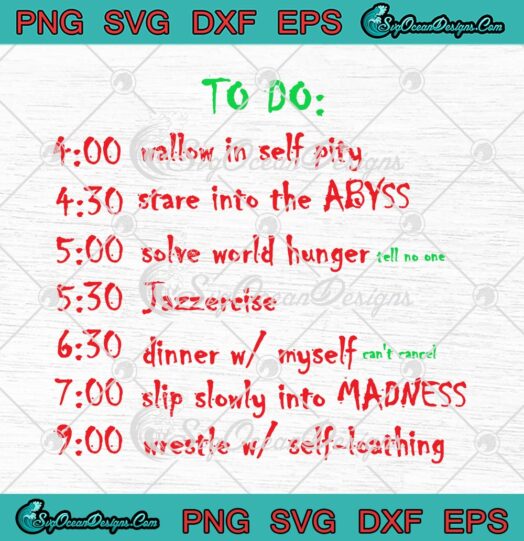 The Grinch Schedule Christmas Funny SVG, Xmas Schedule Gift SVG PNG EPS DXF PDF, Cricut File