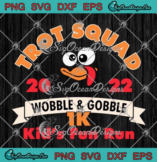Trot Squad 2022 Thanksgiving Day SVG, 1K Kids Race Kid's Fun Run SVG PNG EPS DXF PDF, Cricut File