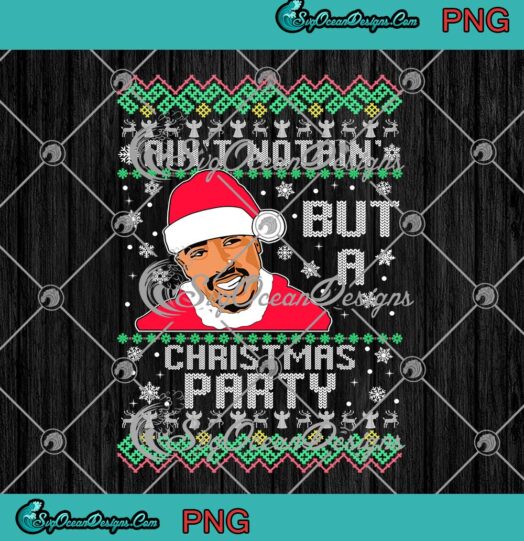 Tupac Ain't Nothin' But A Christmas Party PNG, Tupac Shakur Christmas PNG JPG Clipart