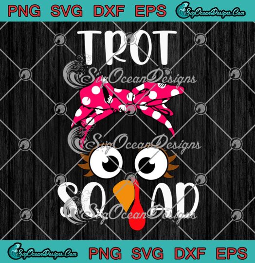 Turkey Face Bandana Trot Squad SVG, Funny Thanksgiving Family Outfit SVG PNG EPS DXF PDF, Cricut File