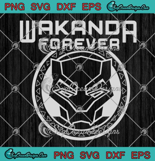 Wakanda Forever Marvel Black Panther SVG, Marvel Movie SVG PNG EPS DXF PDF, Cricut File