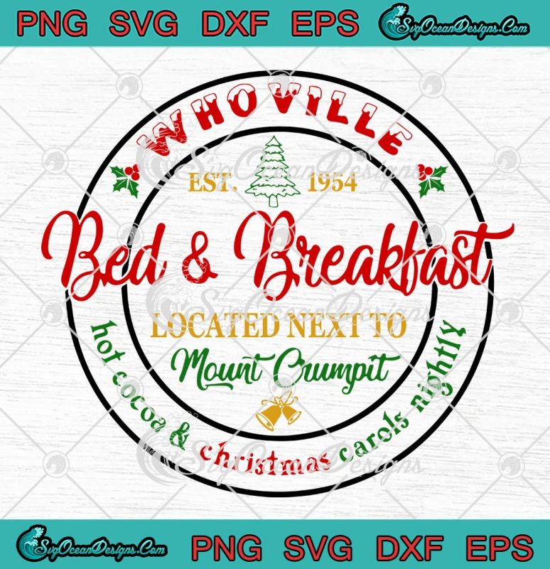 Whoville Bed And Breakfast SVG, Located Next To Mount Crumpit Christmas