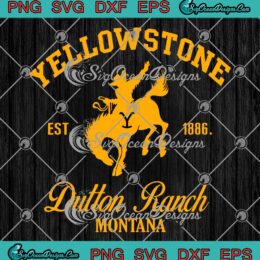 Yellowstone Est. 1886 SVG, Dutton Ranch Montana SVG, Yellowstone TV Series SVG PNG EPS DXF PDF, Cricut File