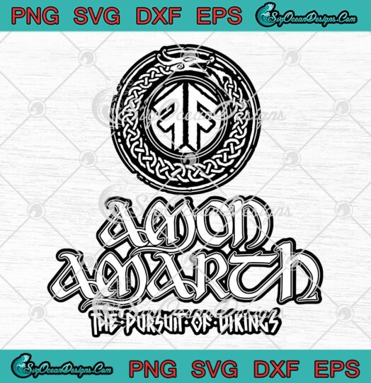 Amon Amarth The Pursuit Of Vikings SVG, Melodic Death Metal Band Logo SVG PNG EPS DXF PDF, Cricut File
