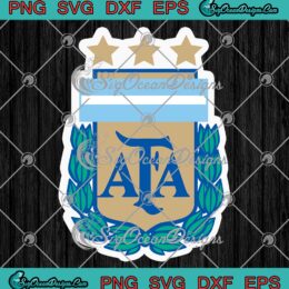 Argentina National Football Logo AFA SVG, World Cup Champion SVG PNG EPS DXF PDF, Cricut File