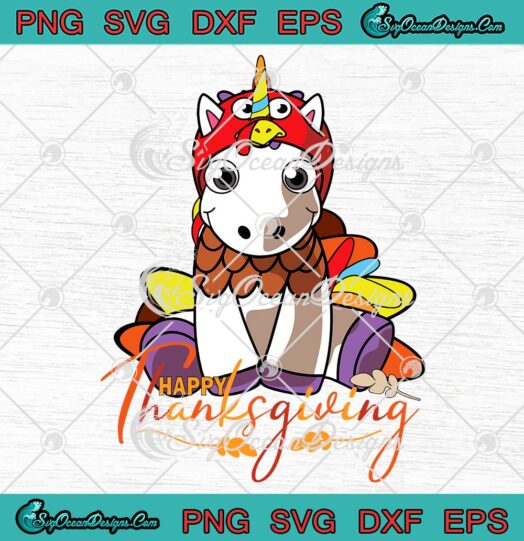 Cute Unicorn Turkey Costume SVG, Happy Thanksgiving Kids Gift SVG PNG EPS DXF PDF, Cricut File