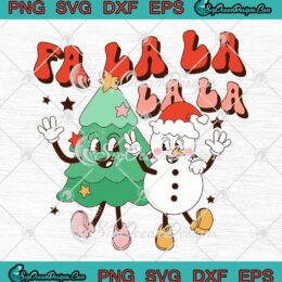 Fa La La La Christmas Tree Snowman SVG, Retro Groovy Christmas Holiday SVG PNG EPS DXF PDF, Cricut File
