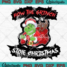 Funny Santa Grinch Christmas Holiday SVG, How The Grinch Stole Christmas SVG PNG EPS DXF PDF, Cricut File