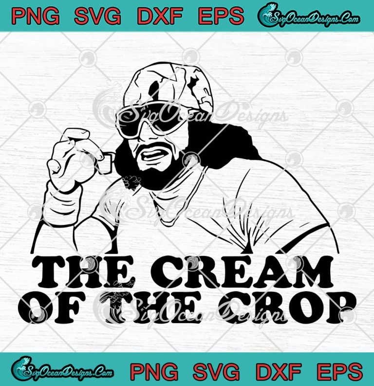 Macho Man The Cream Of The Crop SVG, Funny Randy Savage Macho Man SVG ...