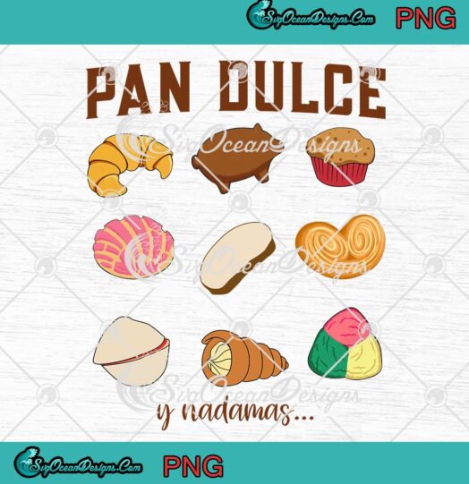 Pan Dulce Y Nadamas PNG, Conchas Mexican PNG, Pan Dulce Mexican Gift PNG JPG Clipart, Digital Download