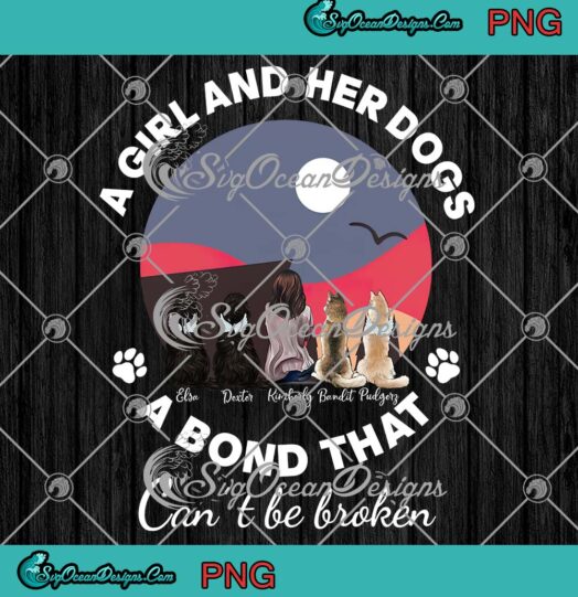Personalized A Girl And Her Dogs PNG, A Bond That Can't Be Broken PNG JPG Clipart, Digital Download