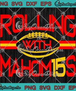 Rolling With Mahomes 