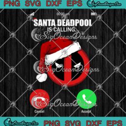 Santa Deadpool Is Calling Christmas SVG, Marvel Superhero Ugly Christmas SVG PNG EPS DXF PDF, Cricut File