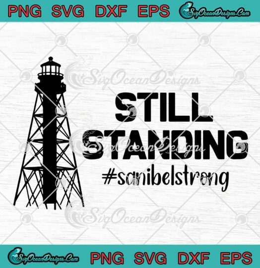 Still Standing Sanibel Strong SVG, Florida Hurricane Relief SVG PNG EPS DXF PDF, Cricut File