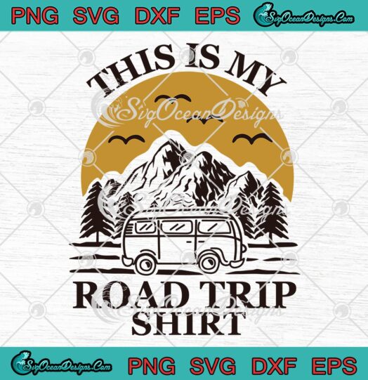 This Is My Road Trip Shirt Funny SVG, Camping Retro Vintage Camper Gift SVG PNG EPS DXF PDF, Cricut File