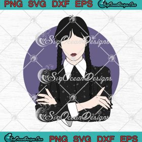 Wednesday Addams Family Movie 2022 SVG, Trending TV Series SVG PNG EPS ...