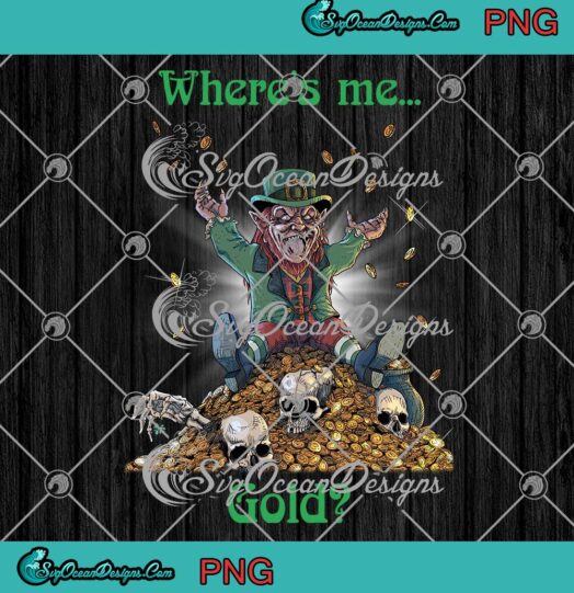 Where's Me Gold Patrick's Day PNG, Leprechaun Movie Horror 90s PNG JPG Clipart, Digital Download