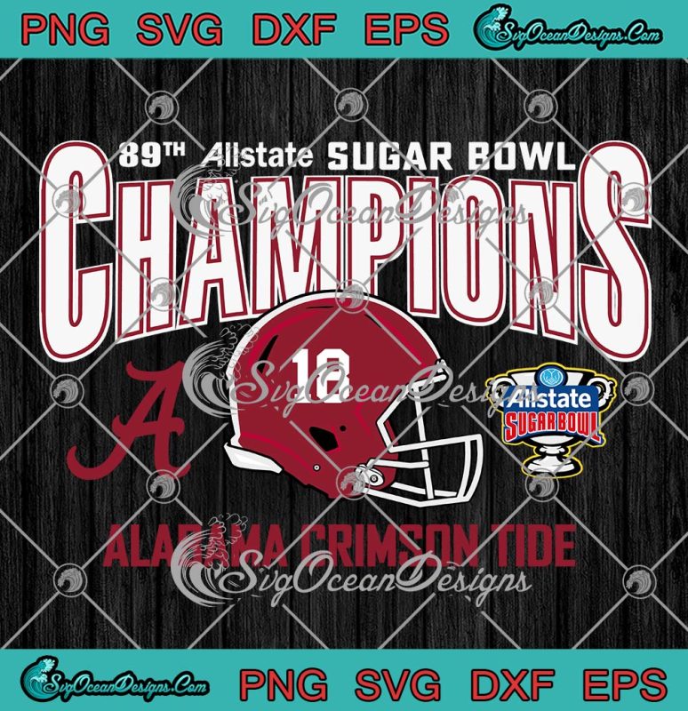 Alabama Crimson Tide Champions SVG, 89th Allstate Sugar Bowl SVG PNG ...