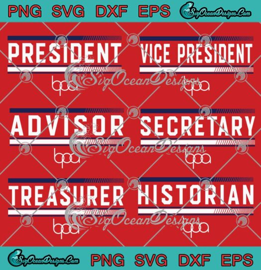 BPA President Vice President Advisor SVG, Secretary Treasurer Historian BPA Bundle SVG PNG EPS DXF PDF, Cricut File