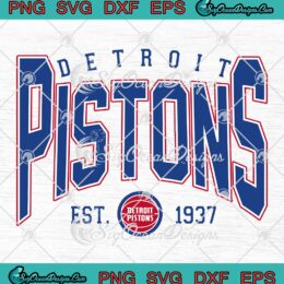 Detroit Pistons Est. 1937 SVG, Basketball Fan SVG, Detroit Pistons NBA SVG PNG EPS DXF PDF, Cricut File