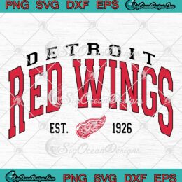Detroit Red Wings Est. 1926 SVG, Detroit Red Wings Hockey Fan Vintage SVG PNG EPS DXF PDF, Cricut File