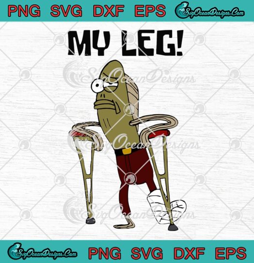 Fred The Fish My Leg Funny SVG, SpongeBob SquarePants SVG PNG EPS DXF PDF, Cricut File