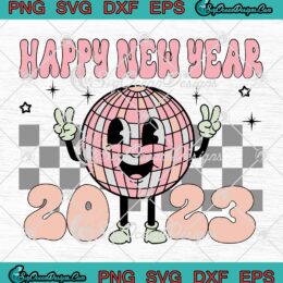 Happy New Year 2023 Groovy SVG, Retro Disco Ball New Year's Eve Party SVG PNG EPS DXF PDF, Cricut File