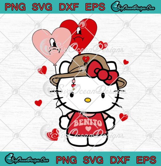 Hello Kitty Benito SVG, Bad Bunny Valentines SVG, Cute Gift For Valentine’s Day SVG PNG EPS DXF PDF, Cricut File