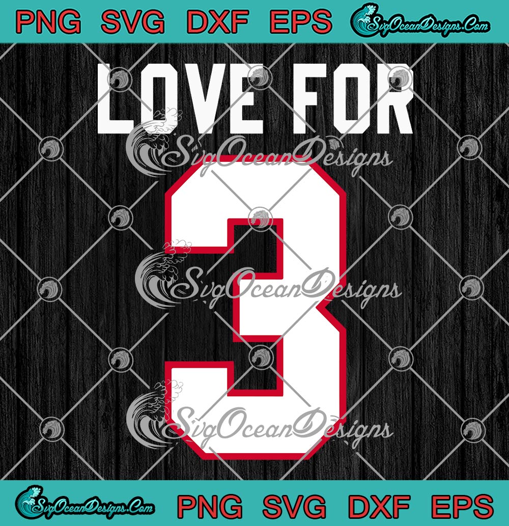 Love 3 Pray Damar Hamlin Strong Svg Graphic Designs Files