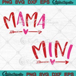 Mama Mini With Heart And Arrow SVG, Cute Gift For Mom Mother's Day SVG PNG EPS DXF PDF, Cricut File