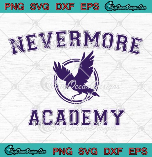 Nevermore Academy Addams Family SVG, Wednesday Addams Trending SVG PNG EPS DXF PDF, Cricut File