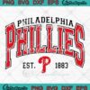 Philadelphia Phillies Est. 1883 SVG, Vintage Philadelphia Phillies Baseball 2023 SVG PNG EPS DXF PDF, Cricut File