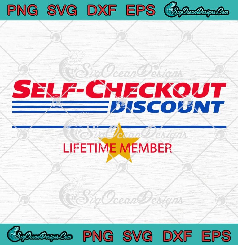 Self Checkout Discount SVG, Lifetime Member SVG PNG EPS DXF PDF, Cricut