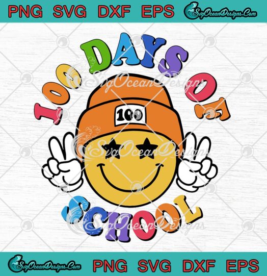Smiley Face 100 Days Of School SVG, Retro 100th Day Of School SVG PNG EPS DXF PDF, Cricut File
