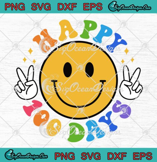 Smiley Face Happy 100 Days SVG, Happy 100th Day Of School Teacher SVG PNG EPS DXF PDF, Cricut File