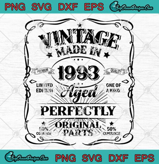 Vintage Made In 1993 SVG, Aged Perfectly Original Parts SVG, 30th Birthday Gift SVG PNG EPS DXF PDF, Cricut File