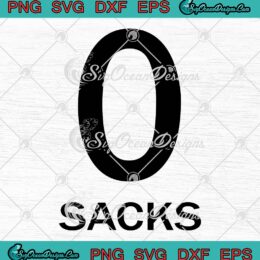 0 Sacks Super Bowl SVG, Kansas City Chiefs Funny SVG PNG EPS DXF PDF, Cricut File