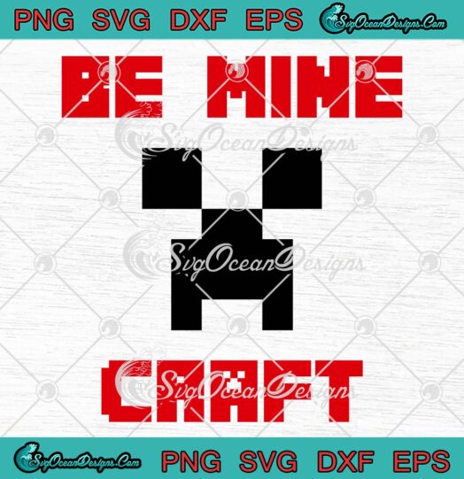 Be Mine Craft Valentine's Day SVG, Minecraft Lovers Couple Gift SVG PNG EPS DXF PDF, Cricut File