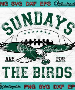 Sundays Are For The Birds Philadelphia Embroidery, Philadelphia Eagles  Embroidery, Eagles Fans Embroidery, Embroidery Design File