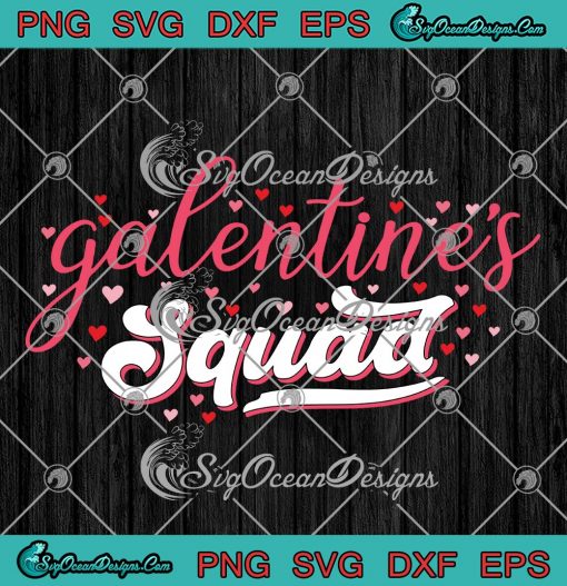 Galentine’s Squad SVG, Hearts Galentine's Day SVG, Valentine's Day Gift ...