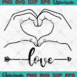 Hand Love Heart Symbol Valentine's Day SVG, Hands Making Heart SVG PNG EPS DXF PDF, Cricut File